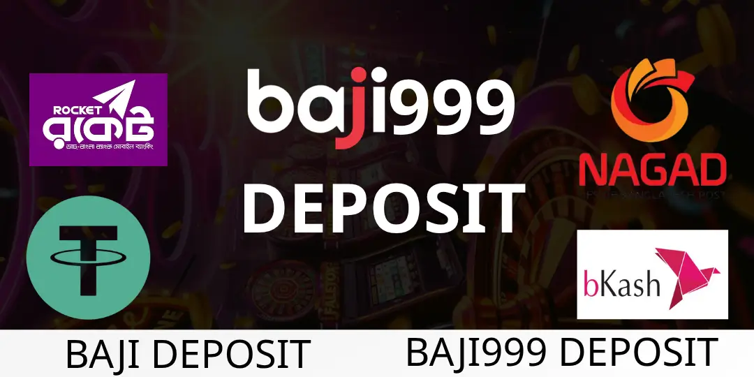 Deposit - Baji999 – বাংলাদেশের #১ অনলাইন ক্যাসিনো 1 deposit BAJI999