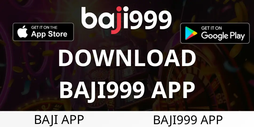 Download Baji999 App - Baji999 – বাংলাদেশের #১ অনলাইন ক্যাসিনো 1 download baji999 App