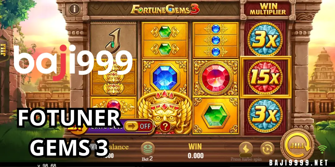 Fotuner Gems 3 - Baji999-এ পরিচিতি, নির্দেশিকা এবং জেতার কৌশল 3 inter face Fotuner Gems 3